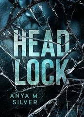 Anya M. Silver - Headlock (2025)