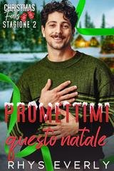 Rhys Everly - Christmas Falls stagione 2. Promettimi questo Natale