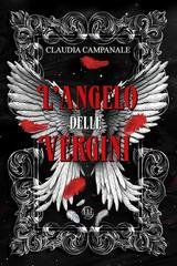 Claudia Campanale - L'Angelo delle Vergini (2025)