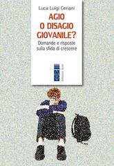 Luca Luigi Ceriani - Agio o disagio? Domande e risposte sulla sfida di crescere (2024)