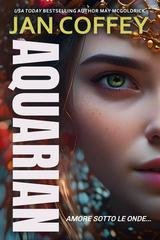 Jan Coffey, May Mcgoldrick - Aquarian. Amore sotto le onde (2025)