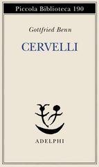 Gottfried Benn - Cervelli (2009)