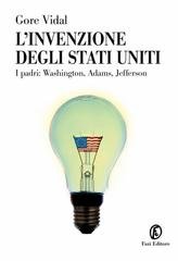 Gore Vidal - L'invenzione degli Stati Uniti (2007)