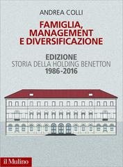 Andrea Colli - Famiglia, management e diversificazione (2017)