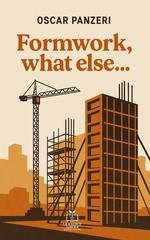 Oscar Panzeri - Formwork, what else... (2025)