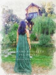 Fiammetta Cotti - Il nero folletto del ponte. La storia del mio cancro (2025)
