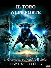 Owen Jones - Il Toro Alle Porte. Il Giorno In Cui Cadde Il Cielo (2025)