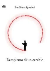 Emilio Spaziani - L'ampiezza di un cerchio (2025)