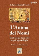 Roberto Michele Di Luch - L'anima dei nomi. Simbologia dei nomi in psicogenealogia (2025)