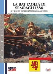 Luca Stefano Cristini - La battaglia di Sempach 1386 (2025)