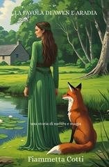 Fiammetta Cotti - La favola di Awen e Aradia (2025)