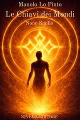 Manolo Lo Pinto - Le Chiavi dei Mondi. Nono Sigillo (2025)