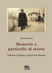 Paola Roncoli - Memorie e particelle di storia. Vittorio e Palmira, Giusti del Mondo (2025)