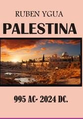 Ruben Ygua - Palestina, 995 a.C. - 2024 d.C. (2024)