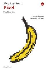 Alvy Ray Smith - Pixel. Una biografia (2025)