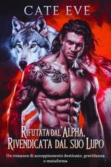 Jane Wolfe - Rifiutata dall'alpha, rivendicata dal suo lupo (2025)