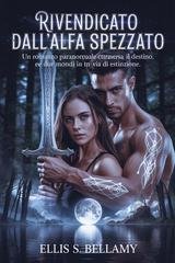 Ellis S. Bellamy - Rivendicato dall'Alfa Spezzato (2025)