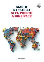 Mario Raffaelli - Si fa presto a dire pace (2025)