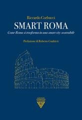 Riccardo Corbucci - Smart Roma. Come Roma si trasforma in una smart city sostenibile (2025)