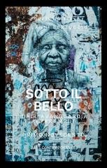 Giovanni Bertuccio - Sotto il bello. Dall'Avanguardia all'Art Brut. Primo Novecento (2025)