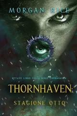 Morgan Rice - Thornhaven: Stagione Otto (2025)