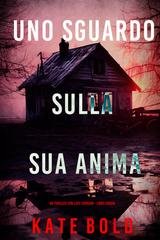 Kate Bold - Uno Sguardo Sulla Sua Anima (Lucy Crimson Libro Cinque) (2025)