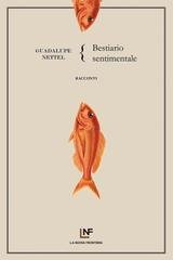Guadalupe Nettel - Bestiario sentimentale (2018)