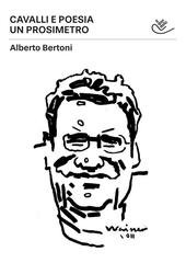 Alberto Bertoni - Cavalli e poesia (2018)