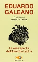 Eduardo Galeano - Le vene aperte dell'America Latina (2013)