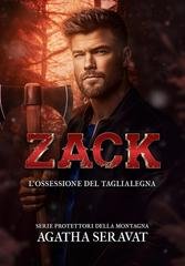 Agatha Seravat - Protettori della montagna Vol. 1. Zack. L'ossessione del Taglialegna (2026)