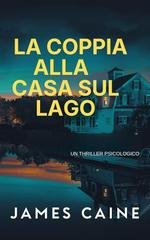 James Caine - La Coppia alla Casa sul Lago (2026)