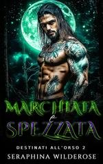 Seraphina Wilderose - Destinati all’Orso Vol. 2. Marchiata e Spezzata (2026)