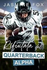 Jasmine Fox - Rifiutata dal Quarterback Alpha (2026)