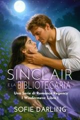 Sofie Darling - I Windermere Vol. 1. Sinclair e la bibliotecaria (2026)