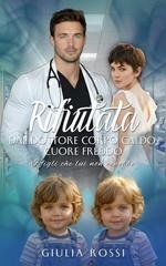 Giulia Rossi - Rifiutata dal dottore, corpo caldo, cuore freddo (2026)