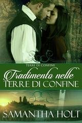 Samantha Holt - Terre di Confine Vol. 3. Tradimento nelle terre di confine (2026)