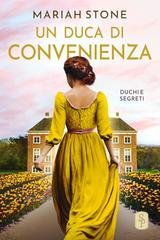 Mariah Stone - Duchi e segreti Vol. 3. Un duca di convenienza (2026)
