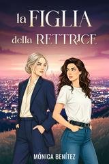 Mónica Benitez - La figlia della rettrice (2026)
