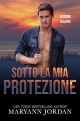 Maryann Jordan - Baytown Boys Vol. 13. Sotto La Mia Protezione (2026)
