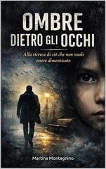 Martina Montagnino - Ombre dietro gli occhi (2026)