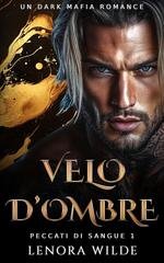 Lenora Wilde - Peccati di Sangue Vol. 1. Velo d’Ombre (2026)