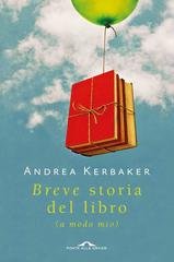 Andrea Kerbaker - Breve storia del libro (a modo mio) (2014)