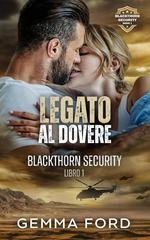 Gemma Ford - Blackthorn Security Vol. 1. Legato al Dovere (2026)