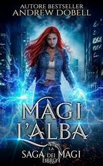 Andrew Dobell - La Saga dei Magi Vol. 1. Magi L’Alba (2026)