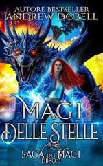 Andrew Dobell - La Saga dei Magi Vol. 8. Magi delle Stelle (2026)