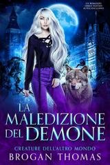 Brogan Thomas - Creature dell’Altro Mondo Vol. 2. La maledizione del demone (2026)