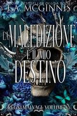 L.A. McGinnis - Regni Malvagi Vol. 5. La maledizione è il mio destino (2026)