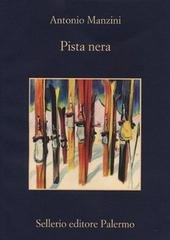 Antonio Manzini - Pista nera (2013)