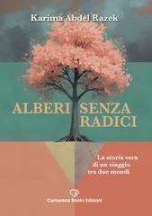 Karima Abdel Razek - Alberi senza radici. La storia vera di un viaggio tra due mondi (2025)