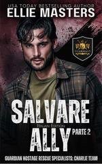 Ellie Masters - Squadra Charlie Vol. 8. Salvare Ally Parte 2 (2026)
